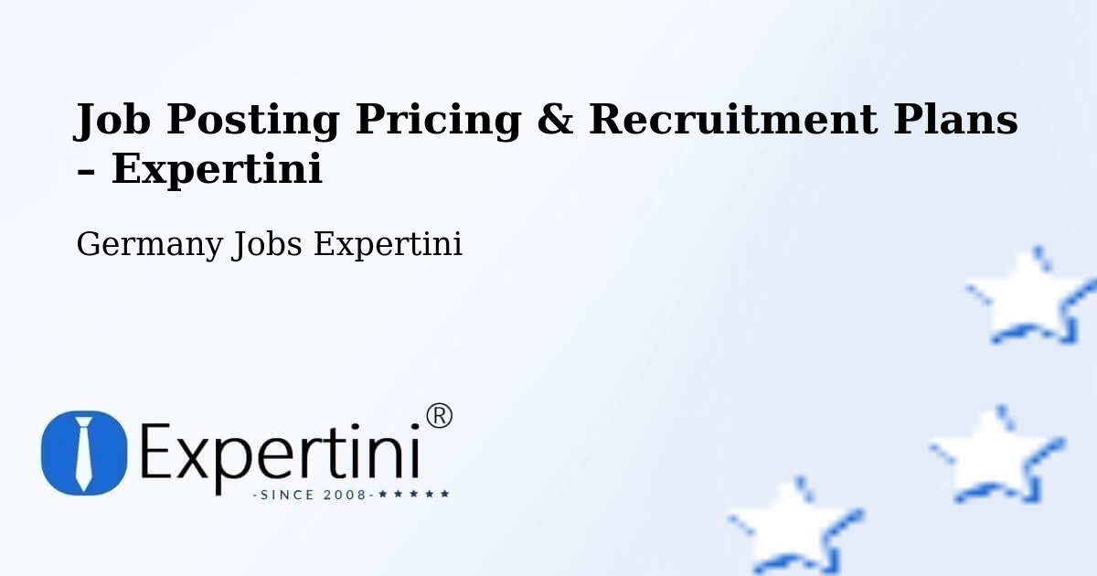 Job Posting Pricing & Recruitment Plans – Edderitz - Edderitz, Germany Jobs Expertini